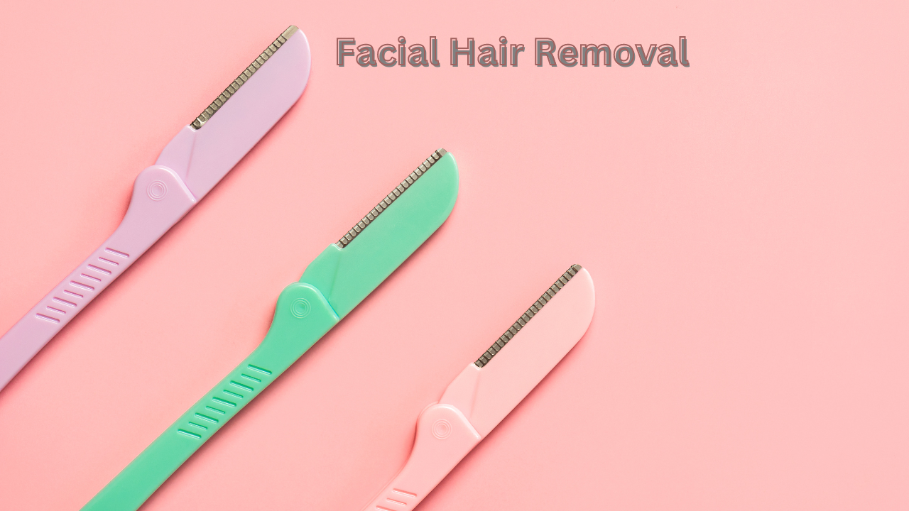 Facial Hair Removal